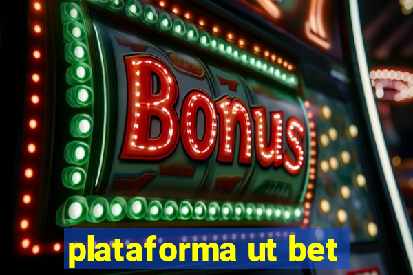 plataforma ut bet